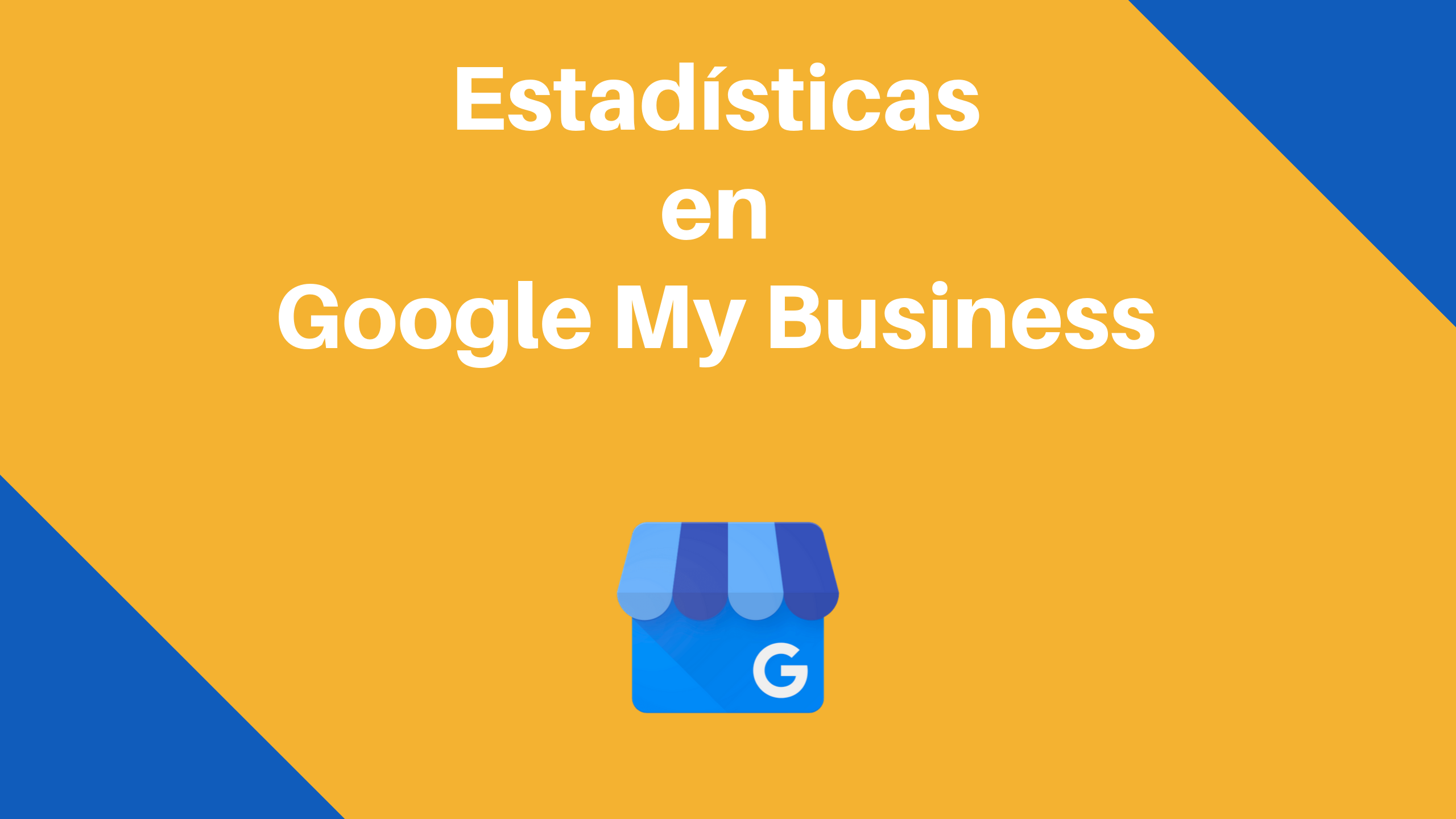 Estadisticas Google My Business