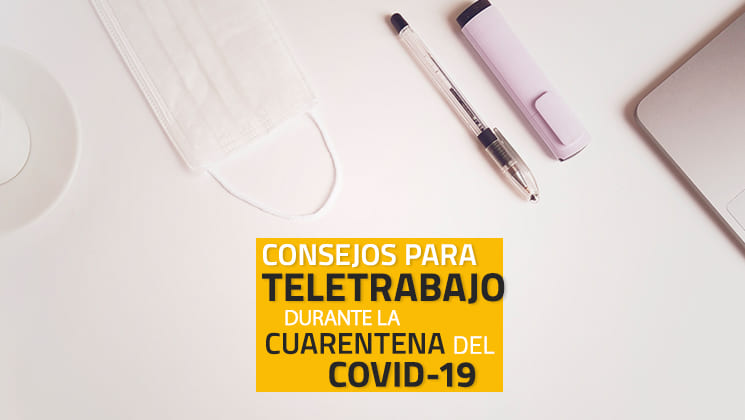 Consejos para el teletrabajo durante la cuarentena