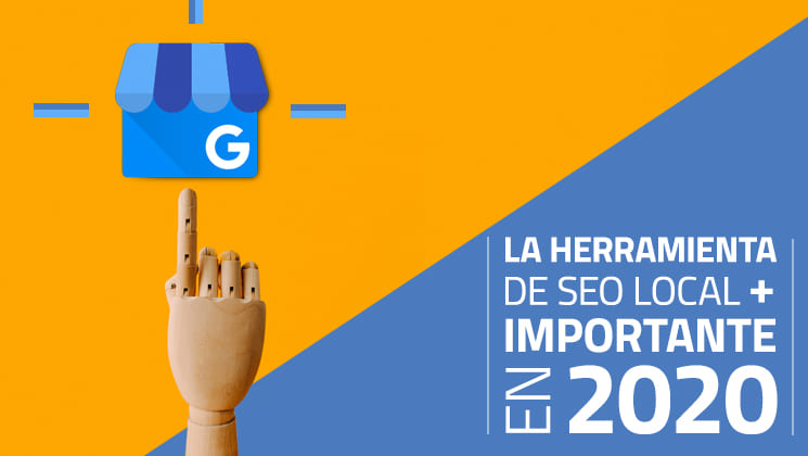 La herramienta de SEO Local más importante en el 2020