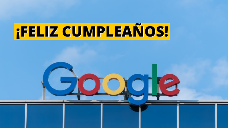 ¡FELIZ CUMPLEAÑOS GOOGLE!