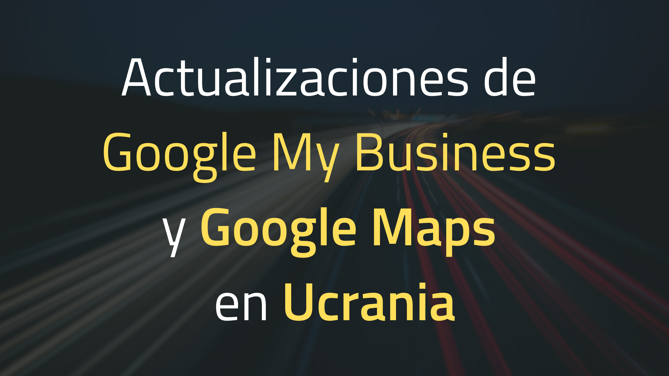 Actualizaciones-Google-maps-en-Ucrania