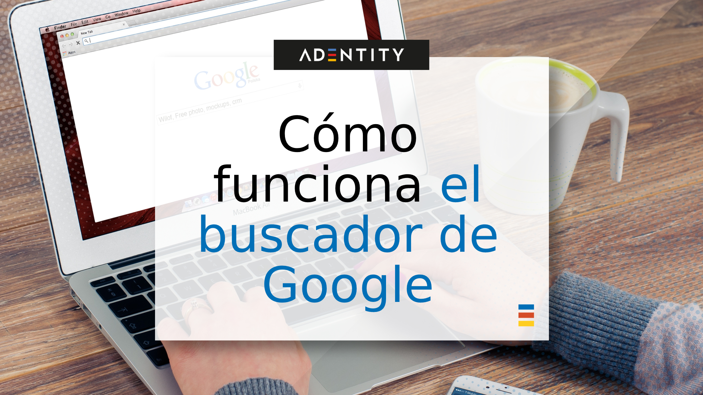 Portada de blog: como funcionan las busquedas de google