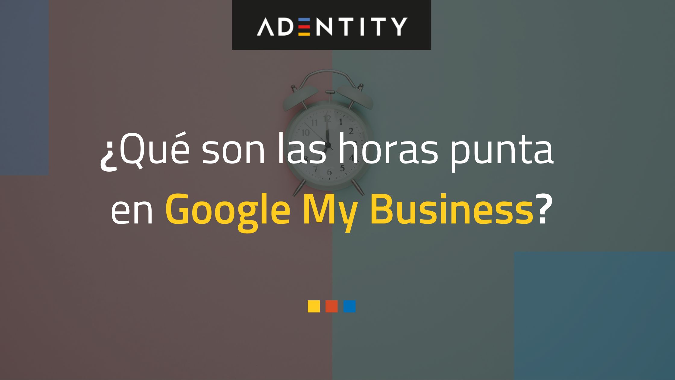 ¿Qué son las horas punta en Google My Business?