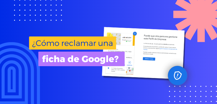 ¿Cómo reclamar una ficha de Google My Business? 