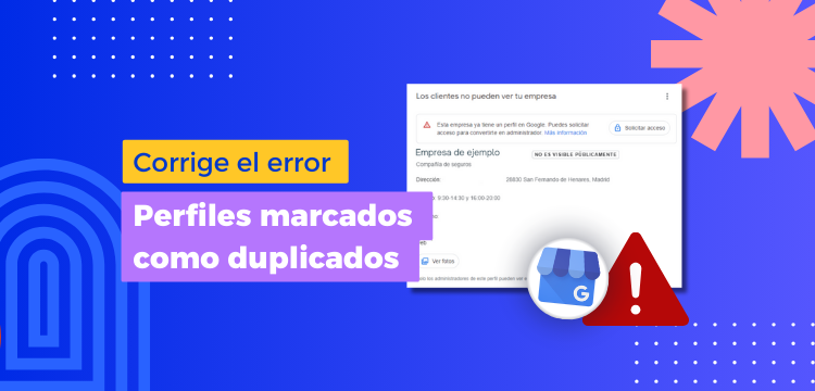 Perfil de Empresa marcado como duplicado, ¿cómo solucionarlo? 