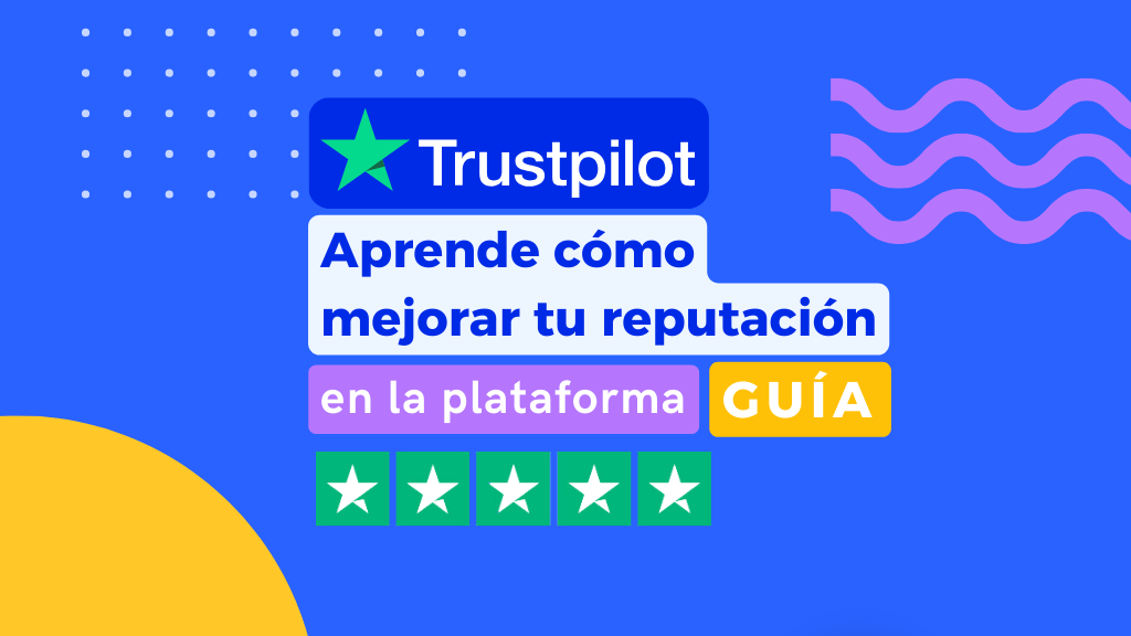 Trustpilot: Mejora tu reputación digital