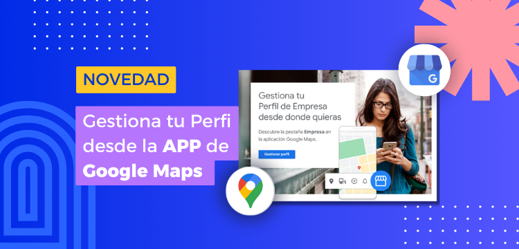 Google Maps incorpora la pestaña “Empresa” en su aplicación móvil 