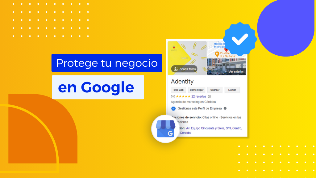 Medidas de seguridad para tu Perfil de Empresa en Google 