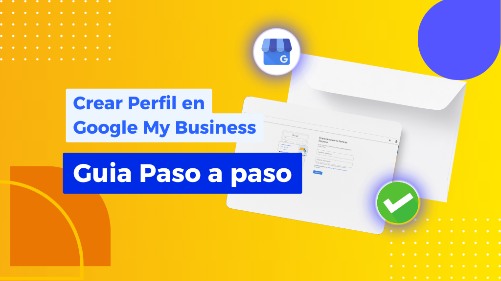 Crear Perfil en Google My Business: tutorial paso a paso.