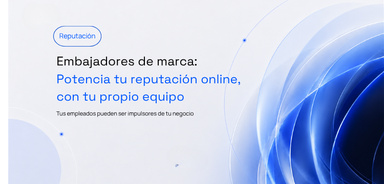 Qué es un embajador de marca, qué tipos existen, cuánto cobra y en qué se diferencia de un influencer. Guía práctica para convertir a tu equipo en embajadores de marca y mejorar tu reputación online y tu SEO local.